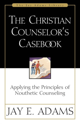The Christian Counselors Casebook