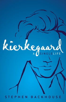 Kierkegaard A Single Life