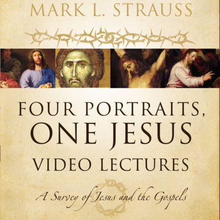 Four Portraits One Jesus Video Lectures