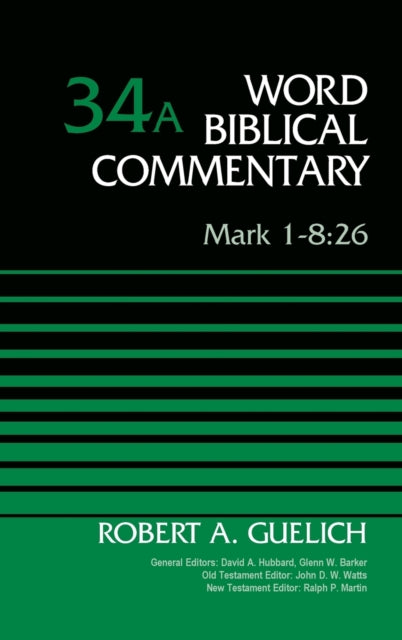 Mark 1826 Volume 34A 34 Word Biblical Commentary