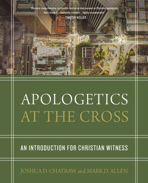 Apologetics at the Cross: An Introduction for Christian Witness