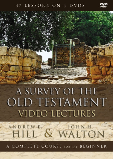 A Survey of the Old Testament Video Lectures A Complete Course for the Beginner