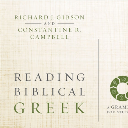 Reading Biblical Greek: A Grammar for Students