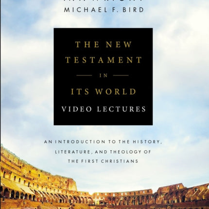 The New Testament in Its World Video Lectures An