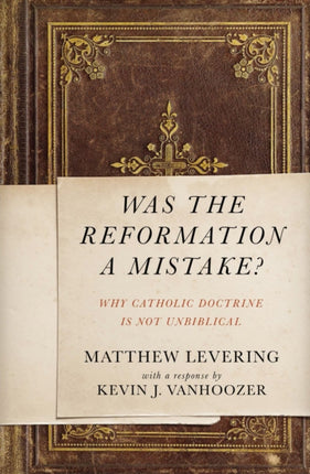 Was the Reformation a Mistake