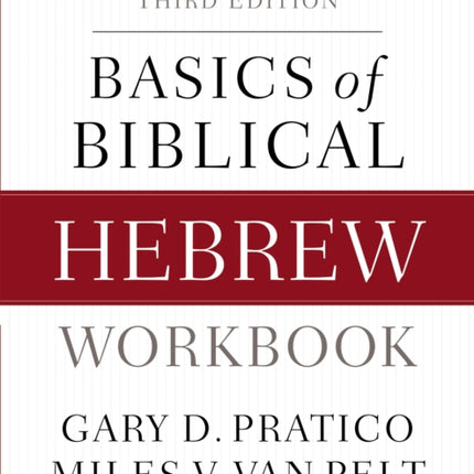 Basics of Biblical Hebrew Workbook: Third Edition