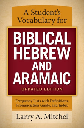 A Students Vocabulary for Biblical Hebrew and
