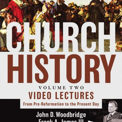 Church History Volume Two Video Lectures