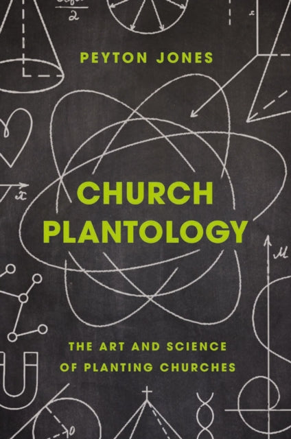 Church Plantology: The Art and Science of Planting Churches