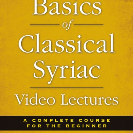 Basics of Classical Syriac Video Lectures