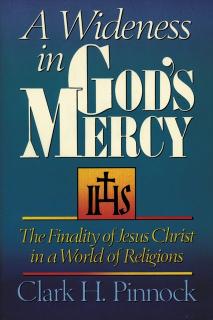 A Wideness in Gods Mercy The Finality Of Jesus