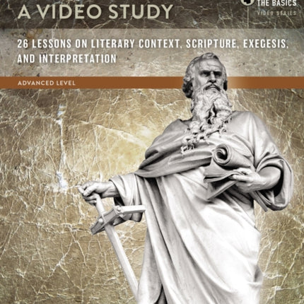 Galatians A Video Study 26 Lessons on Literary Context Structure Exegesis and Interpretation