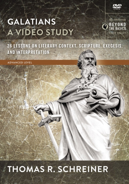 Galatians A Video Study 26 Lessons on Literary Context Structure Exegesis and Interpretation