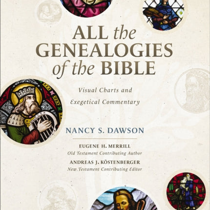 All the Genealogies of the Bible: Visual Charts and Exegetical Commentary