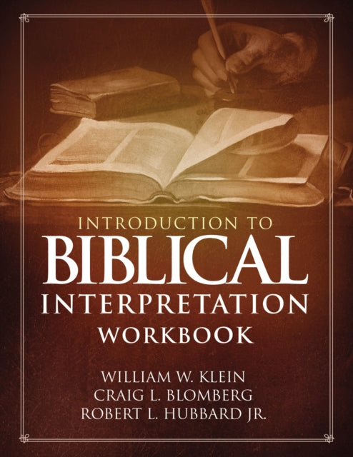 Introduction to Biblical Interpretation Workbook: Study Questions, Practical Exercises, and Lab Reports