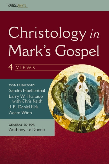 Christology in Marks Gospel Four Views