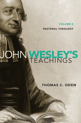 John Wesleys Teachings Volume 3