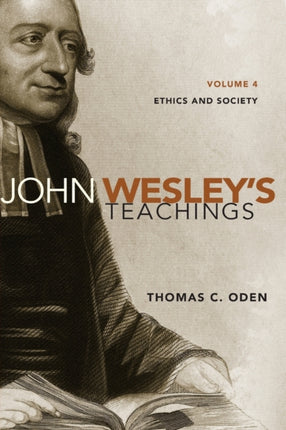 John Wesleys Teachings Volume 4