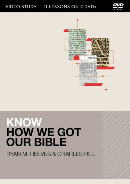 Know How We Got Our Bible Video Study 13 Lessons