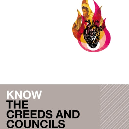 Know the Creeds and Councils Video Study 15 Lessons on 3 DVDs