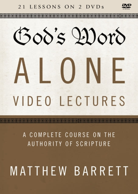 Gods Word Alone Video Lectures