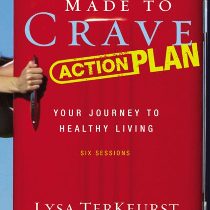 Made to Crave Action Plan Video Study