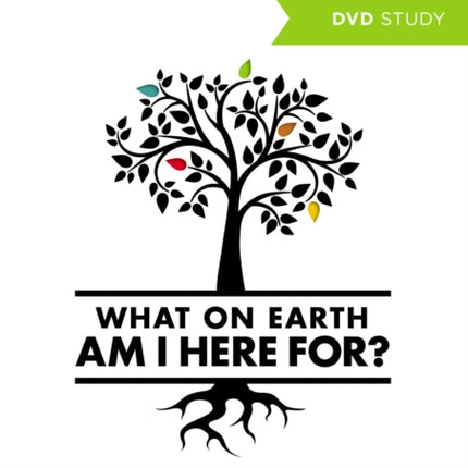 What on Earth Am I Here For A DVD Study Purpose Driven Life