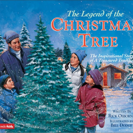 The Legend of the Christmas Tree: The Inspirational Story of a Treasured Tradition