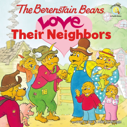 The Berenstain Bears Love Their Neighbors