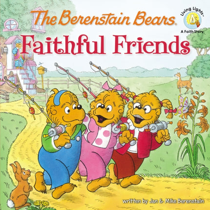 The Berenstain Bears Faithful Friends