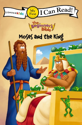 The Beginners Bible Moses and the King