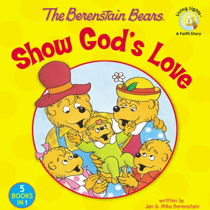 The Berenstain Bears Show God's Love