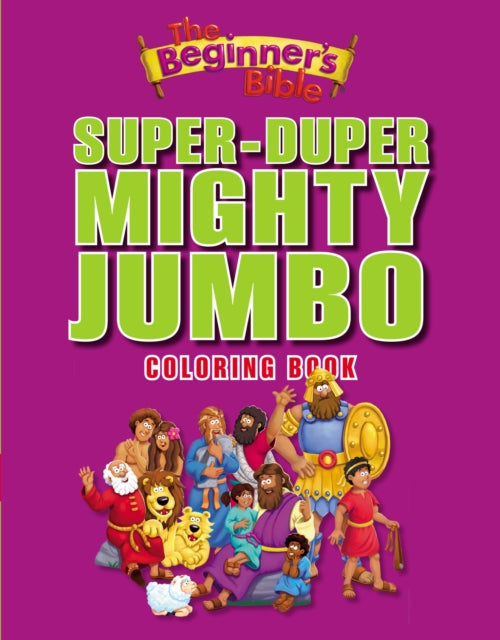 The Beginner's Bible Super-Duper, Mighty, Jumbo Coloring Book