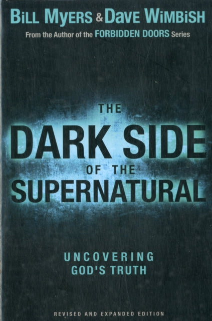 The Dark Side of the Supernatural Revised and Expanded Edition What Is of God and What Isnt