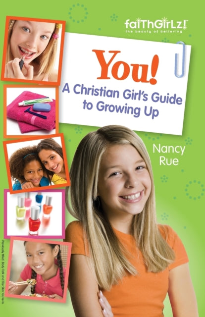 You A Christian Girls Guide to Growing Up Faithgirlz