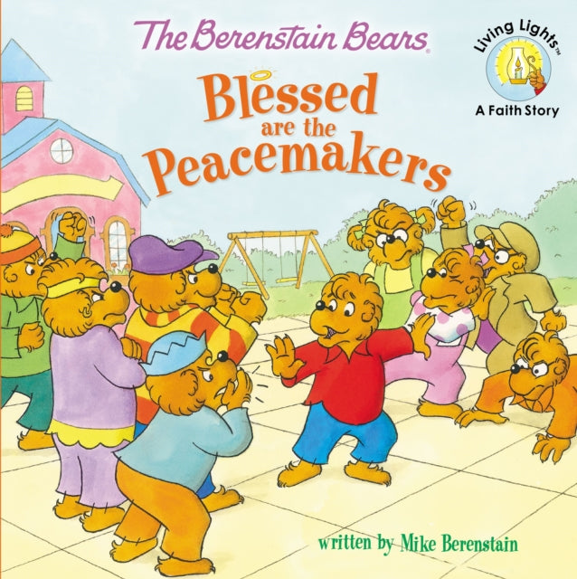 The Berenstain Bears Blessed are the Peacemakers