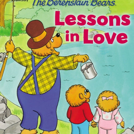 The Berenstain Bears Lessons in Love Berenstain