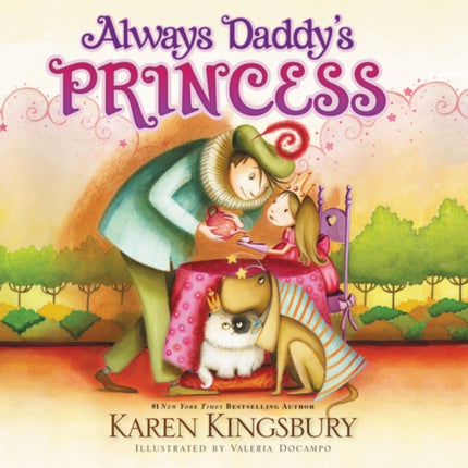 Always Daddy's Princess: #1 New York Times Bestselling Author