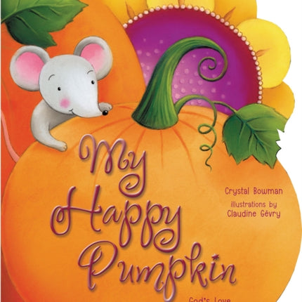 My Happy Pumpkin: God's Love Shining Through Me