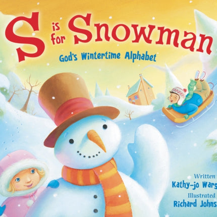 S Is for Snowman: God's Wintertime Alphabet