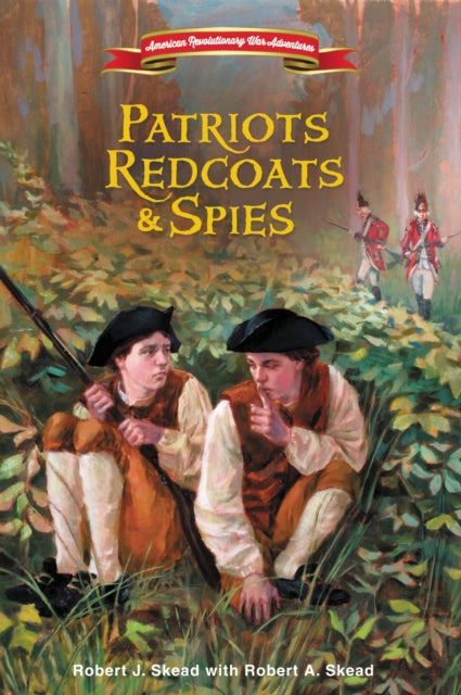 Patriots, Redcoats and Spies