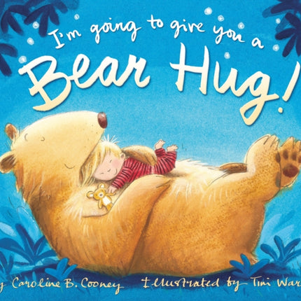 I'm Going to Give You a Bear Hug!