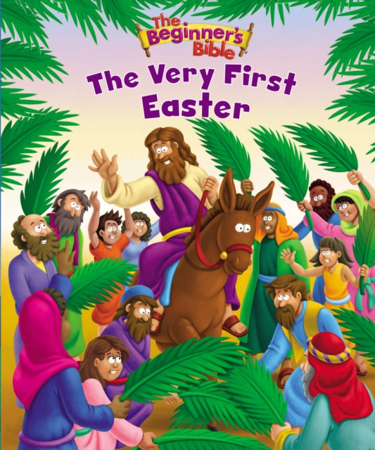 The Beginners Bible the Very First Easter