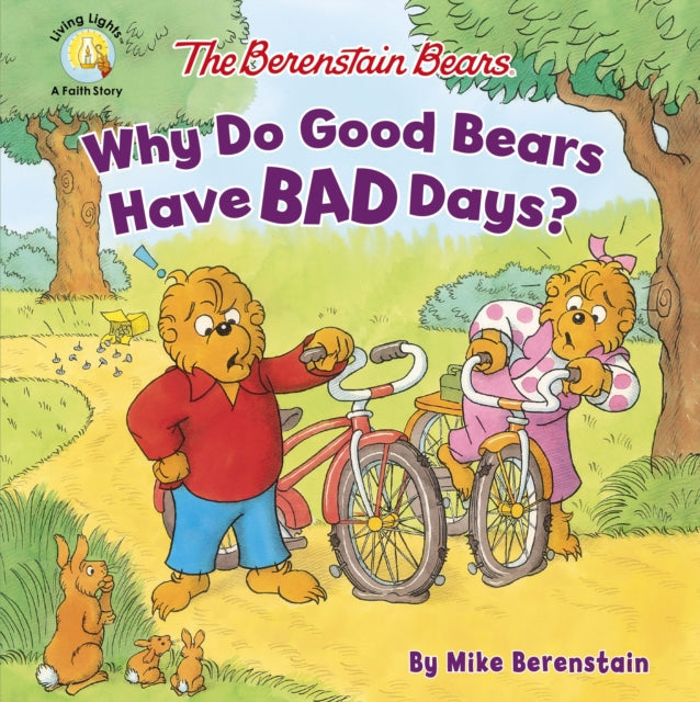 The Berenstain Bears Why Do Good Bears Have Bad Days?