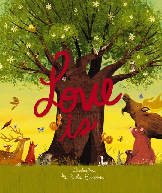 Love Is: An Illustrated Exploration of God’s Greatest Gift (Based on 1 Corinthians 13:4-8)