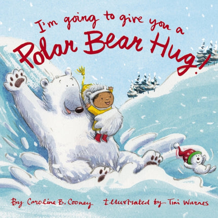 I'm Going to Give You a Polar Bear Hug!: A Padded Board Book