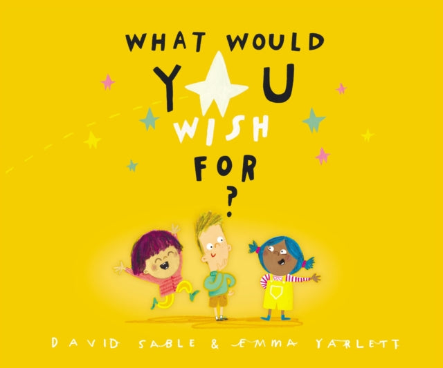 What Would You Wish For
