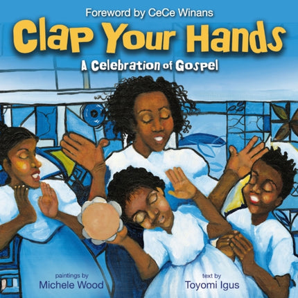 Clap Your Hands: A Celebration of Gospel