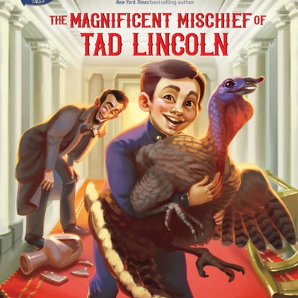 The Magnificent Mischief of Tad Lincoln