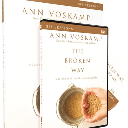 The Broken Way Study Guide with DVD: A Daring Path into the Abundant Life